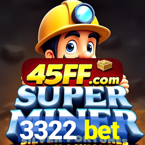 3322 bet